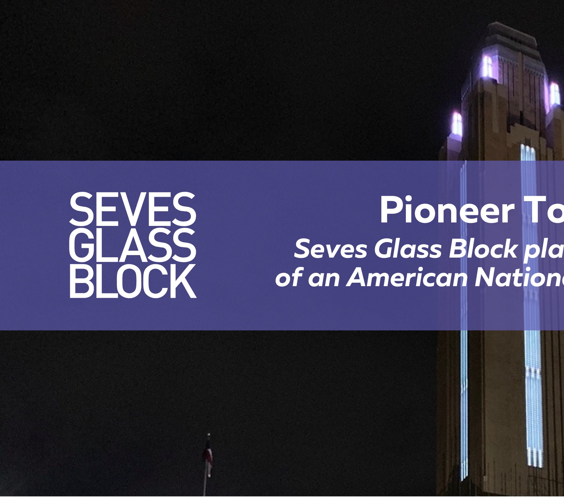 Seves Glass Block plays a key role in the refurbishment of an American National Register of Historic Places site.